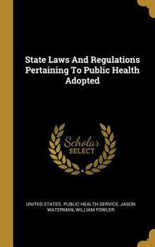 Hardcover State Laws And Regulations Pertaining To Public Health Adopted Book