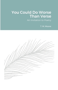 Paperback You Could Do Worse Than Verse: An Invitation to Poetry Book