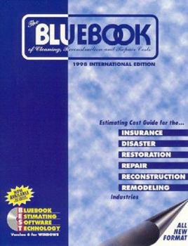 Paperback The Bluebook for Agents, Adjusters, and Contractors: A Complete Reference & Cost Guide of Cleaning, Repairs & Reconstruction Book