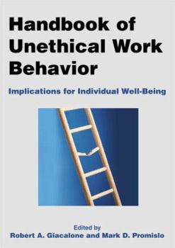 Hardcover Handbook of Unethical Work Behavior:: Implications for Individual Well-Being Book