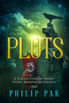 Paperback Plots: A Collection of Short Story Mysteries Book