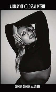 Paperback A Diary of Colossal Intent Book