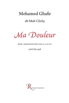 Paperback Ma Douleur. Mon arrestation... 1958 [French] Book
