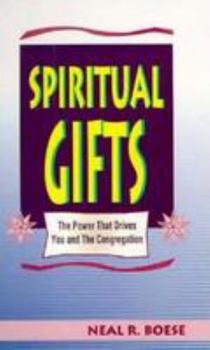 Spiritual Gifts: The Power That Drives the Congregation