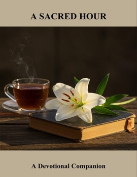 Paperback A Sacred Hour: A Devotional Companion Book