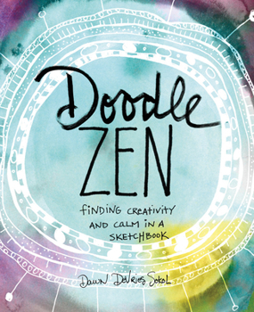 Paperback Doodle Zen: Finding Creativity and Calm in a Sketchbook Book