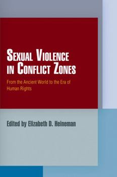 Paperback Sexual Violence in Conflict Zones: From the Ancient World to the Era of Human Rights Book