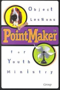 Paperback Pointmaker Object Lessons for Youth Ministry: Collection of 95, 10-15 Minute Object Lessons for Youth Ministry, the Book Contains a Scripture Index an Book