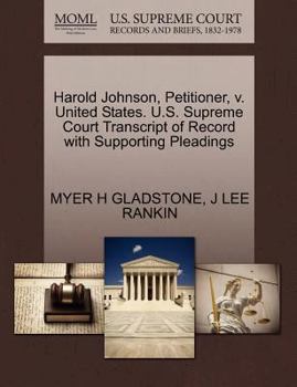 Paperback Harold Johnson, Petitioner, V. United States. U.S. Supreme Court Transcript of Record with Supporting Pleadings Book