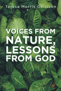 Paperback Voices From Nature, Lessons From God Book