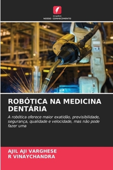 Robótica Na Medicina Dentária (Portuguese Edition)