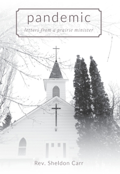 Hardcover Pandemic: letters from a prairie minister Book