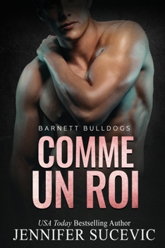 Comme un roi: Romance sportive new adult entre haine et amour, avec proximité contrainte (Barnett Bulldogs) (French Edition)