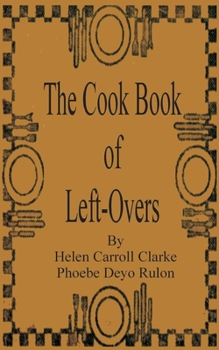 Paperback The Cook Book of Left-Overs Book