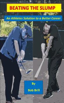 Paperback Beating The Slump: An Athletes Solution to a Better Career Book