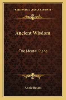 Paperback Ancient Wisdom: The Mental Plane Book