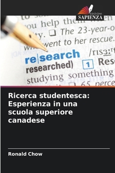 Paperback Ricerca studentesca: Esperienza in una scuola superiore canadese [Italian] Book