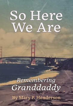 So Here We Are: Remembering Granddaddy