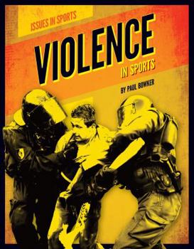 Violence in Sports - Book  of the Issues in Sports