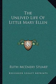 Paperback The Unlived Life Of Little Mary Ellen Book