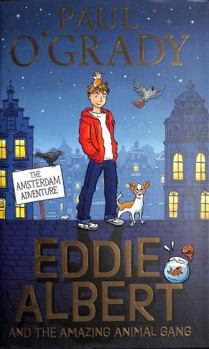 Hardcover Eddie Albert and the Amazing Animal Gang: The Amsterdam Adventure Book