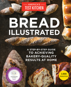 Paperback Bread Illustrated: A Step-By-Step Guide to Achieving Bakery-Quality Results at Home Book