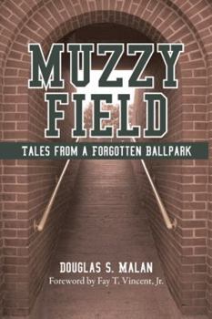 Paperback Muzzy Field: Tales from a Forgotten Ballpark Book