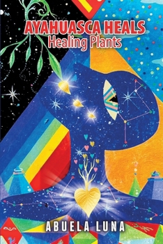 Paperback Ayahuasca Heals: Healing Plants Book