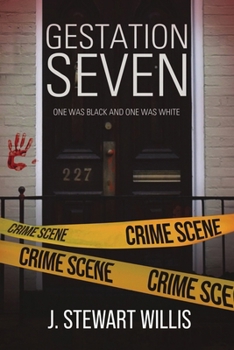 Gestation Seven: One Was Black and One Was White
