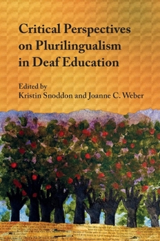 Paperback Critical Perspectives on Plurilingualism in Deaf Education Book