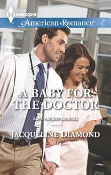 A Baby for the Doctor - Book #13 of the Safe Harbor Medical