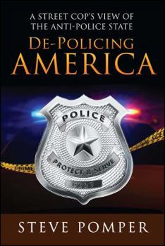 Paperback De-Policing America: A Street Cop's View of the Anti-Police State Book