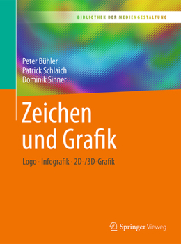 Paperback Zeichen Und Grafik: LOGO - Infografik - 2d-/3d-Grafik [German] Book