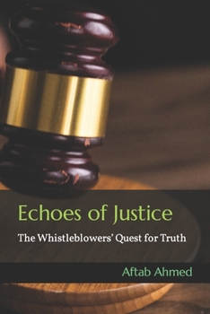 Echoes of Justice: The Whistleblowers’ Quest for Truth