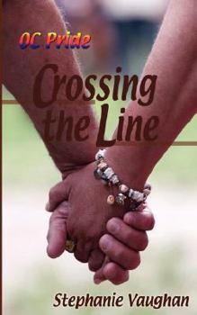 Crossing the Line - Book #2 of the OC Pride