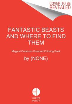 Paperback Fantastic Beasts and Where to Find Them: Magical Creatures Postcard Coloring Book