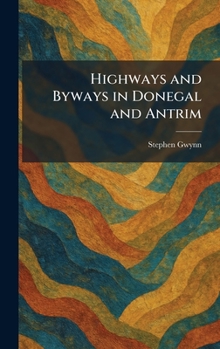Hardcover Highways and Byways in Donegal and Antrim Book
