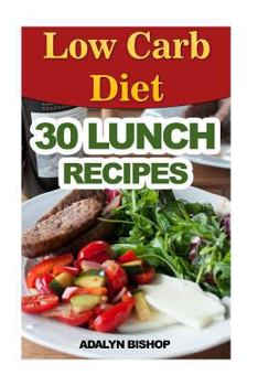 Paperback Low Carb Diet: 30 Lunch Recipes Book