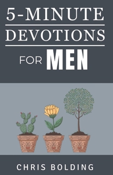 Paperback 5-Minute Devotions for Men: Quick and Powerful Way to Receive Strength, Guidance, and Wisdom Daily Book