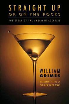 Paperback Straight Up or on the Rocks: The Story of the American Cocktail Book