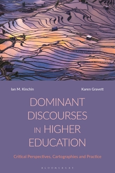 Paperback Dominant Discourses in Higher Education: Critical Perspectives, Cartographies and Practice Book