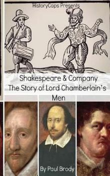Paperback Shakespeare & Company: The Story of Lord Chamberlain's Men Book