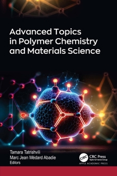 Hardcover Advanced Topics in Polymer Chemistry and Materials Science Book