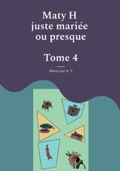 Paperback Maty H juste mariée ou presque [French] Book