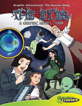 Library Binding Eyes: A Graphic Novel Tour: A Graphic Novel Tour Book