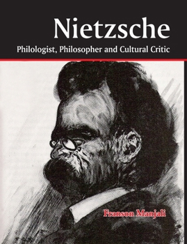 Paperback Nietzsche: Philologist, Philosopher and Cultural Critic Book