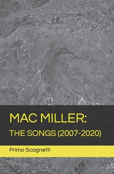 Paperback Mac Miller: The Songs (2007-2020) Book