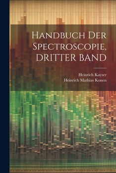 Paperback Handbuch Der Spectroscopie, DRITTER BAND [German] Book