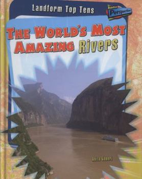 The World's Most Amazing Rivers