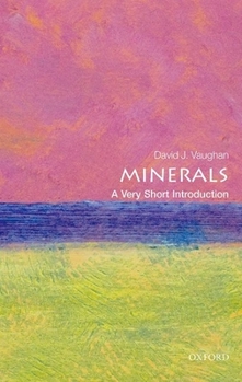 Minerals: A Very Short Introduction - Book  of the Oxford's Very Short Introductions series